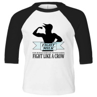 Fight Milk Toddler 3/4 Sleeve Tee | Artistshot