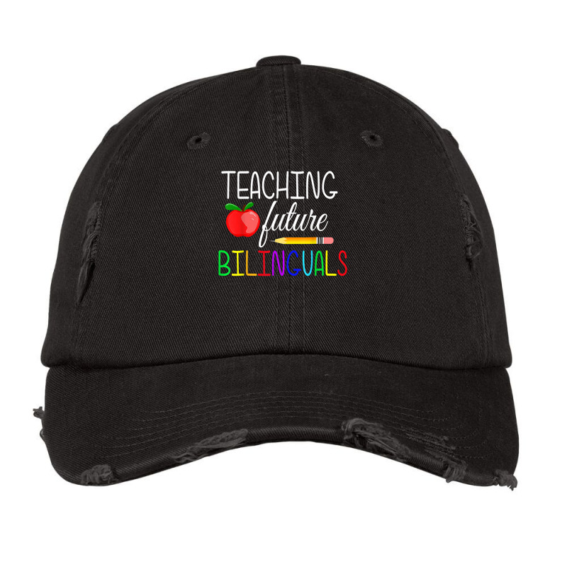 Teaching Future Bilinguals Teachers Back To School T Shirt Vintage Cap by tamarogbbrazee4 | Artistshot