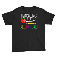 Teaching Future Bilinguals Teachers Back To School T Shirt Youth Tee | Artistshot