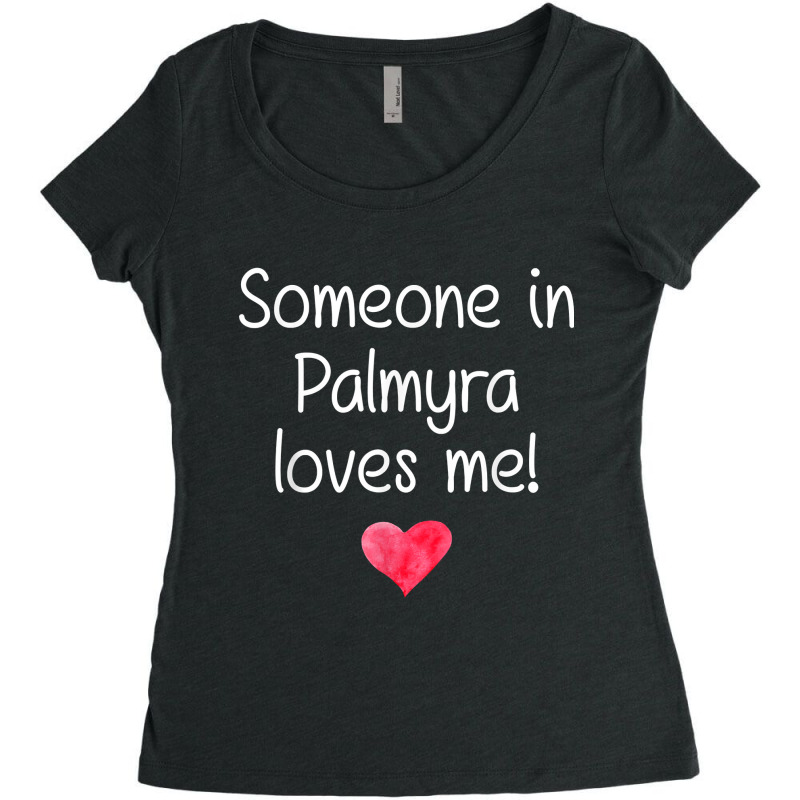 Someone In Palmyra Mo Missouri Loves Me City Home Roots T Shirt Women's Triblend Scoop T-shirt by hollymu | Artistshot