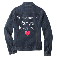 Someone In Palmyra Mo Missouri Loves Me City Home Roots T Shirt Ladies Denim Jacket | Artistshot