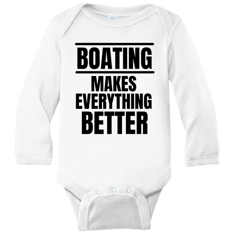 Boating Makes Everything Better Long Sleeve Baby Bodysuit | Artistshot