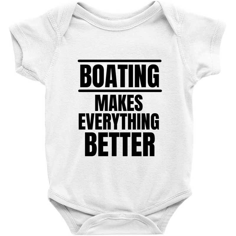 Boating Makes Everything Better Baby Bodysuit | Artistshot