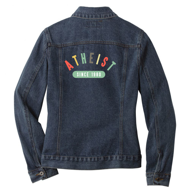 Atheist Since 1980 Ladies Denim Jacket by autlu2024 | Artistshot