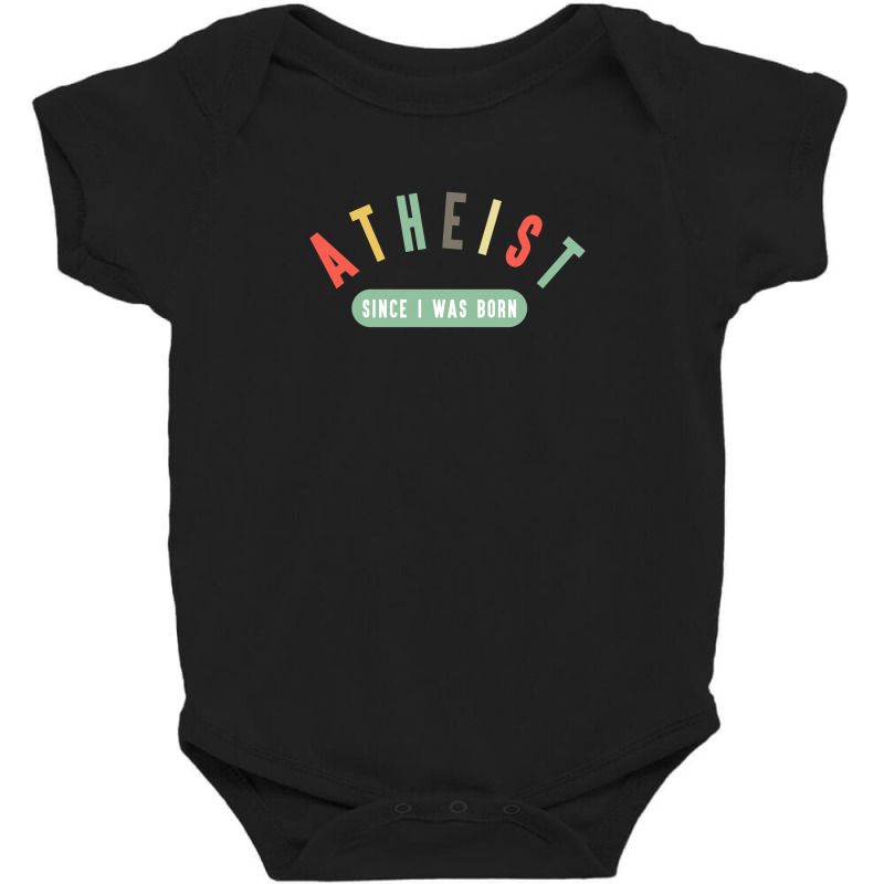 Atheist Since I Was Born Baby Bodysuit by autlu2024 | Artistshot