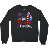 Funny Flip Flops Fireworks And Freedom 4th Of July Us Flag T Shirt Crewneck Sweatshirt | Artistshot