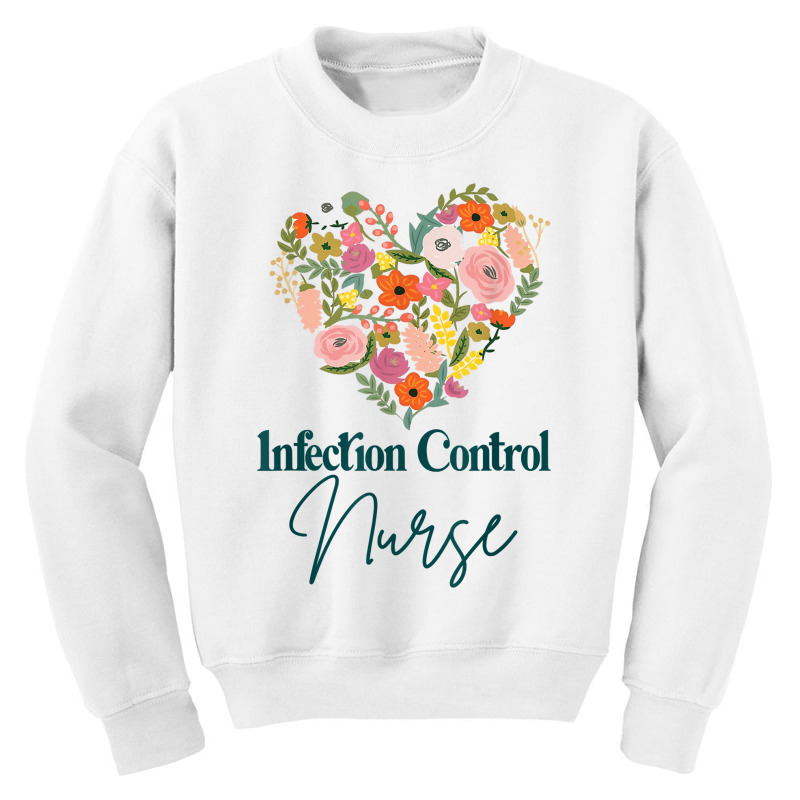 Infection Control Nurse Pride Nursing Mother's Day Floral T Shirt Youth Sweatshirt | Artistshot