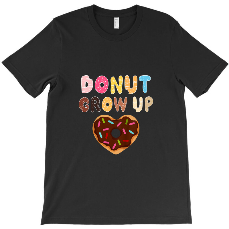 Kids Funny Donut Lover Donut Grow Up Cute Birthday Gift T-shirt | Artistshot