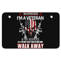 Veteran Warning I'm A Veteran Atv License Plate | Artistshot