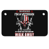 Veteran Warning I'm A Veteran Motorcycle License Plate | Artistshot