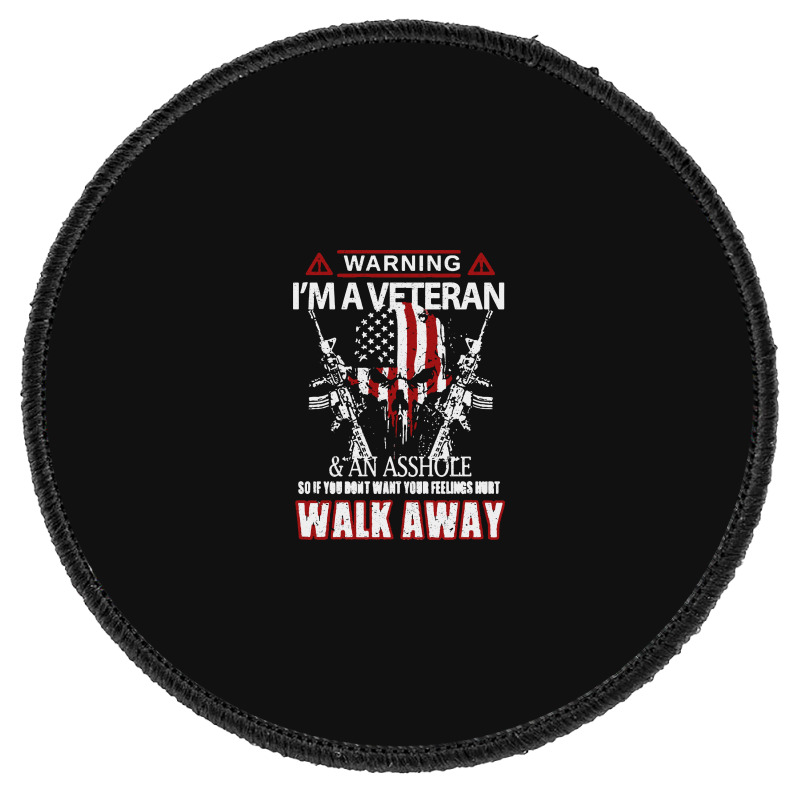 Veteran Warning I'm A Veteran Round Patch | Artistshot