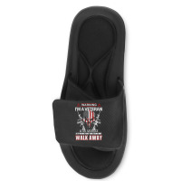 Veteran Warning I'm A Veteran Slide Sandal | Artistshot