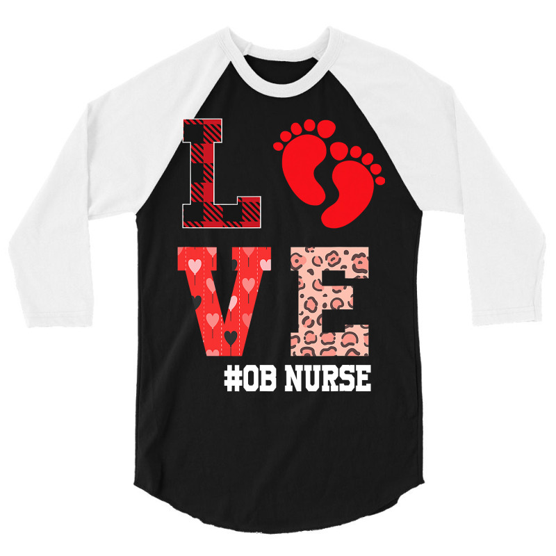 Ob Nurse Valentines Day Delivery Labor T Shirt 3/4 Sleeve Shirt by longduong89 | Artistshot