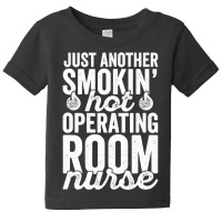 Operating Room Nurse Shirt For Or Nurse National Nurses Day Baby Tee | Artistshot