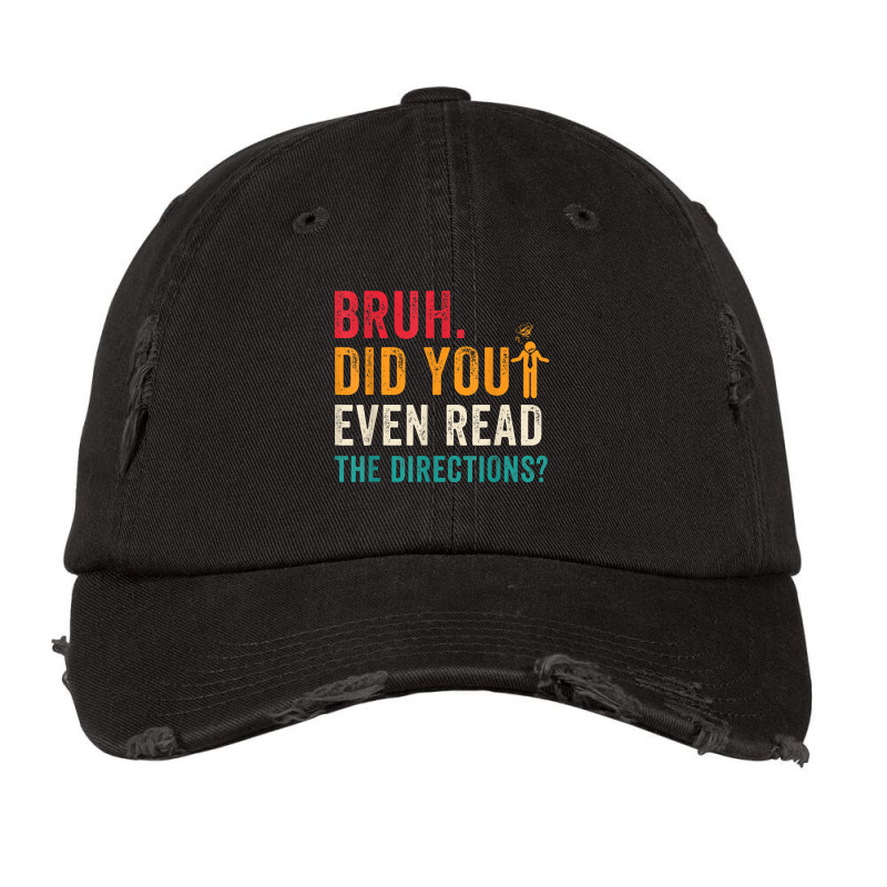 Mens Bruh Did You Even Read The Directions Funny Teacher Sayings Vintage Cap | Artistshot