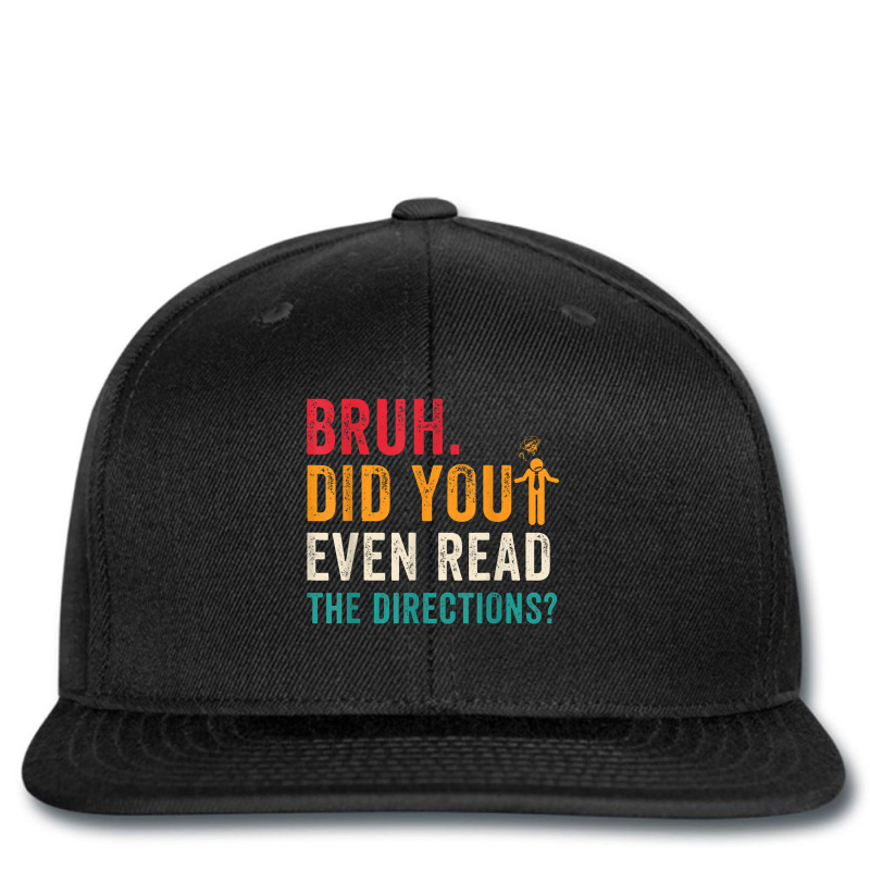 Mens Bruh Did You Even Read The Directions Funny Teacher Sayings Printed Hat | Artistshot