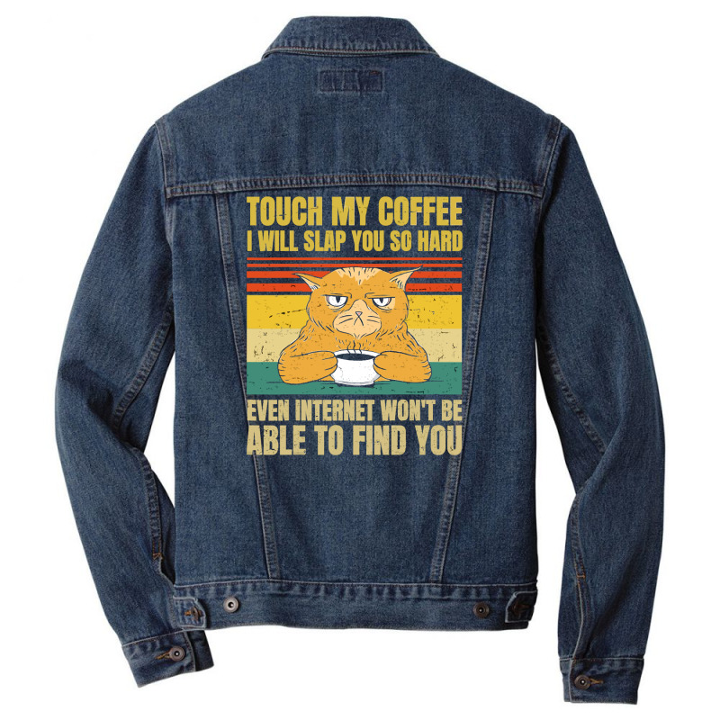 Touch My Coffee I Will Slap You So Hard Cat Men Denim Jacket | Artistshot