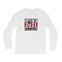 Class Of 2021 Quarantined Long Sleeve Shirts | Artistshot