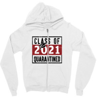 Class Of 2021 Quarantined Zipper Hoodie | Artistshot