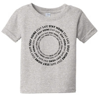 Stay Home Stay Safe Baby Tee | Artistshot