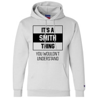 It's Smith Thing - Family Name Gift Champion Hoodie | Artistshot