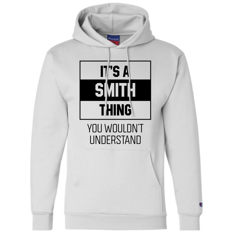 It's Smith Thing - Family Name Gift Champion Hoodie by Diogo Calheiros | Artistshot