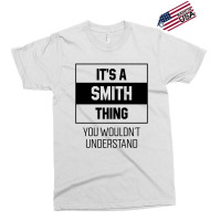 It's Smith Thing - Family Name Gift Exclusive T-shirt | Artistshot