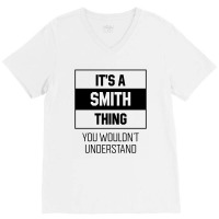 It's Smith Thing - Family Name Gift V-neck Tee | Artistshot