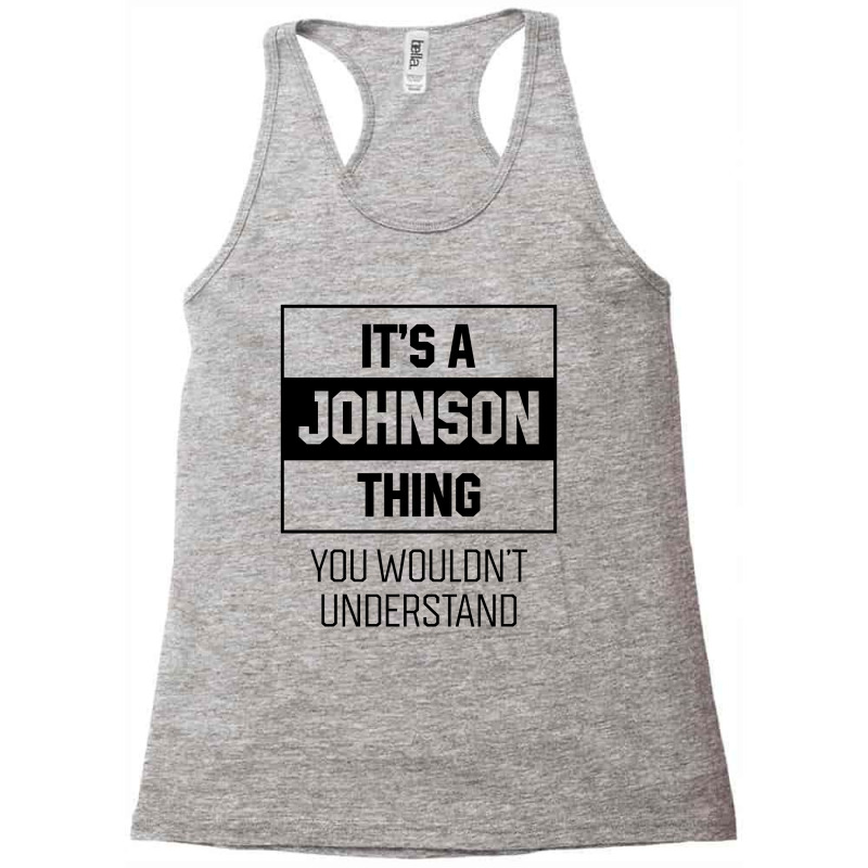 It's Johnson Thing - Family Name Gift Racerback Tank by Diogo Calheiros | Artistshot