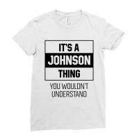 It's Johnson Thing - Family Name Gift Ladies Fitted T-shirt | Artistshot