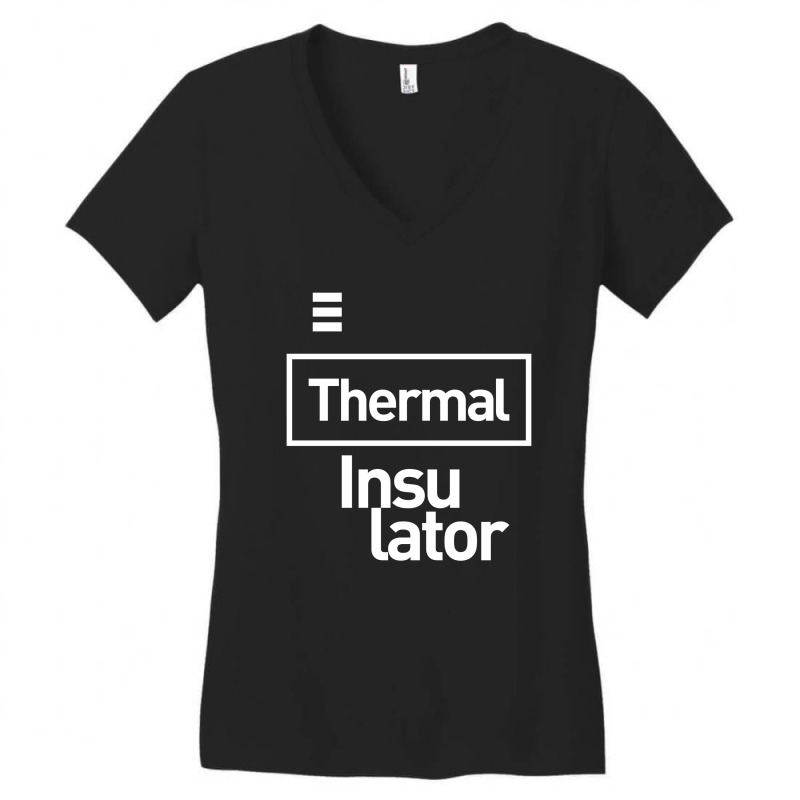 Thermal Insulator Gift Funny Job Title Profession Birthday Idea Women's V-Neck T-Shirt by cidolopez | Artistshot