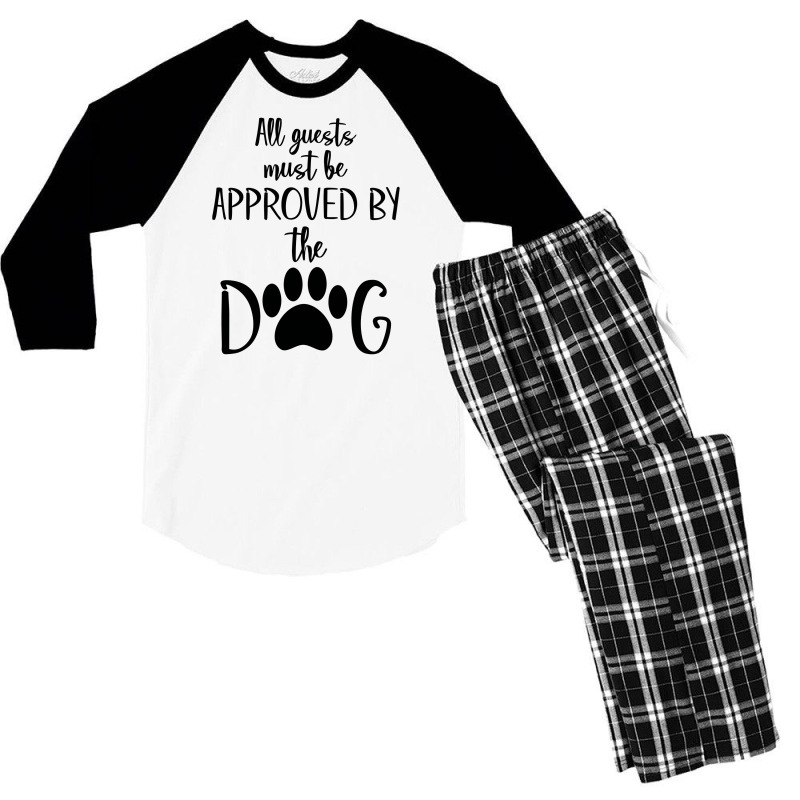 All Guest Must Be Approved By The Dog Men's 3/4 Sleeve Pajama Set | Artistshot