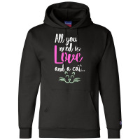 All You Need Is Love And A Cat Champion Hoodie | Artistshot