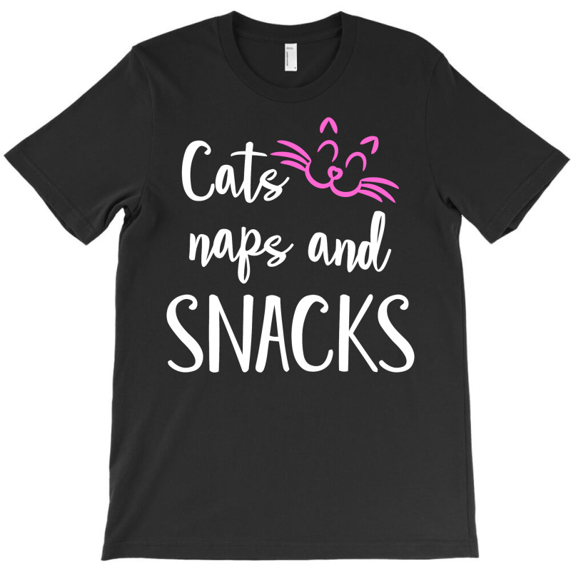 Cat Naps And Snacks T-shirt | Artistshot