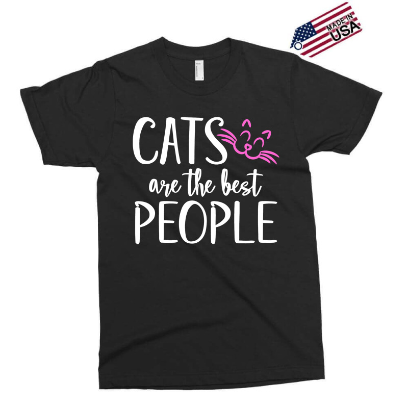 Cats Are The Best People Exclusive T-shirt | Artistshot