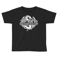 Jeet Kun Do Martial Arts Run Out Of Ammo Fighting Tee Toddler T-shirt | Artistshot