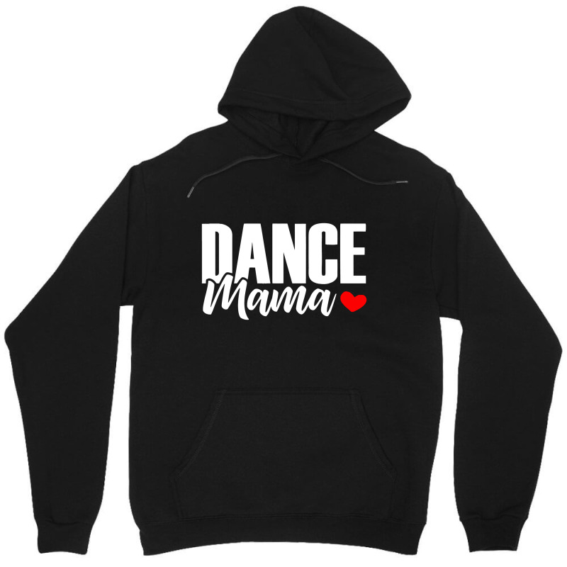 Dance Mama Unisex Hoodie | Artistshot