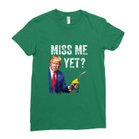 Miss Me Yet Trump.make Gas Prices Great Again Ladies Fitted T-shirt | Artistshot