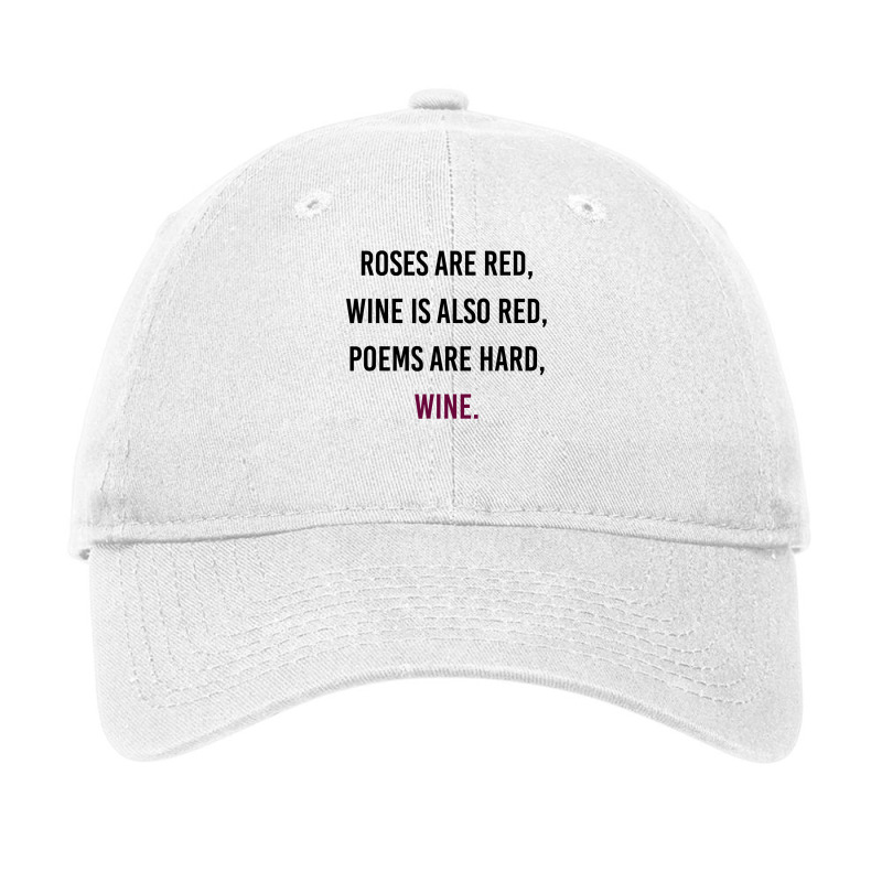 Funny Meme Valentines Day Wine Quote Drinking T Shirt Adjustable Cap | Artistshot