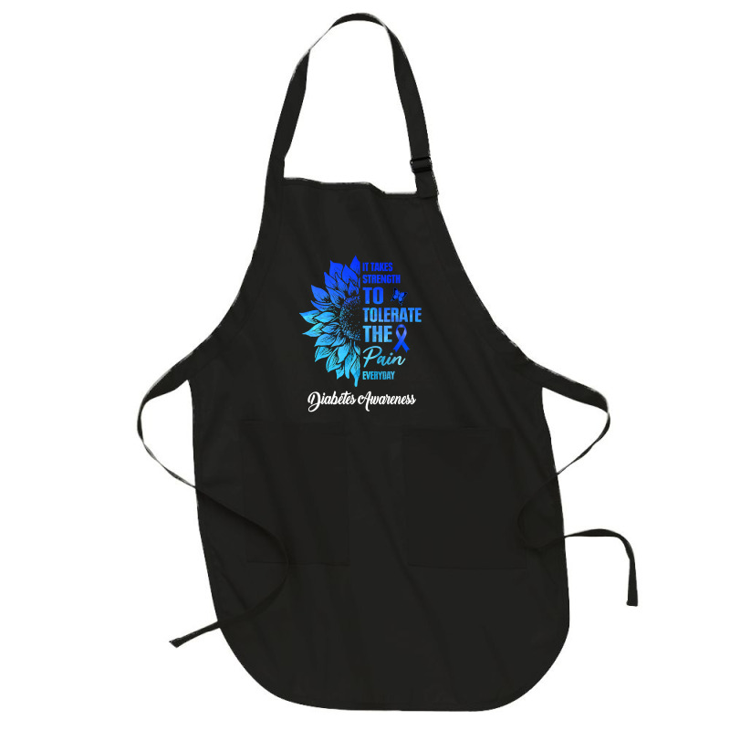 Diabetes Diabetic It Takes Strength To Tolerate The Pain 186 Diabetes Full-Length Apron by circularflap | Artistshot