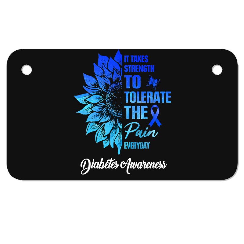 Diabetes Diabetic It Takes Strength To Tolerate The Pain 186 Diabetes Motorcycle License Plate by circularflap | Artistshot