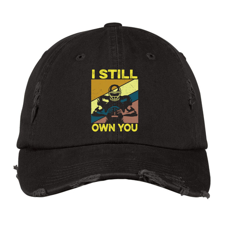 Football I Still Own You Lineman Football Motivational Vintage Cap by circularflap | Artistshot