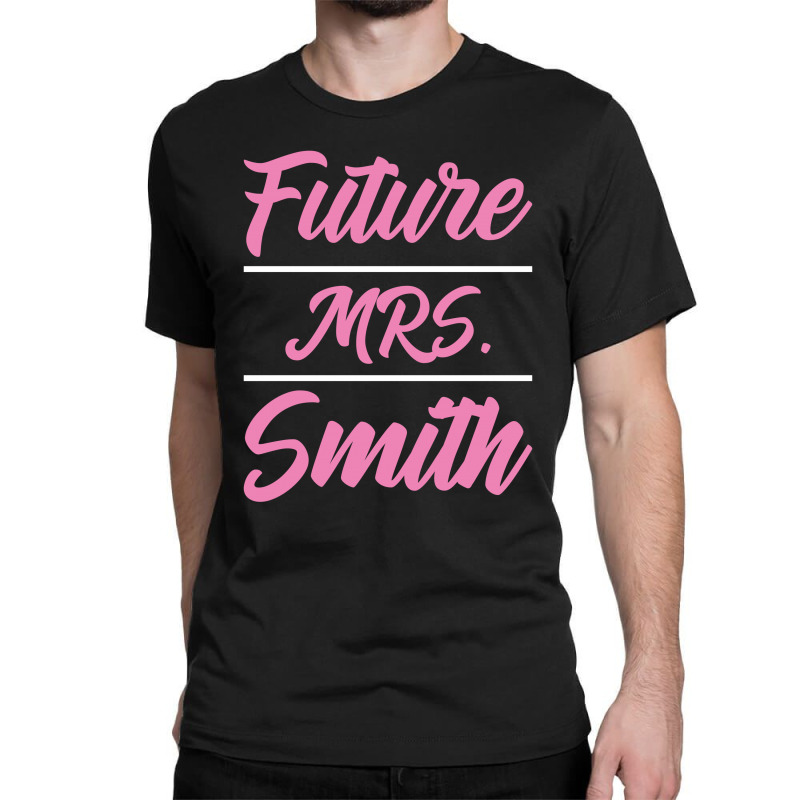 Future Mrs. Smith - Family Name Gift Classic T-shirt by Diogo Calheiros | Artistshot