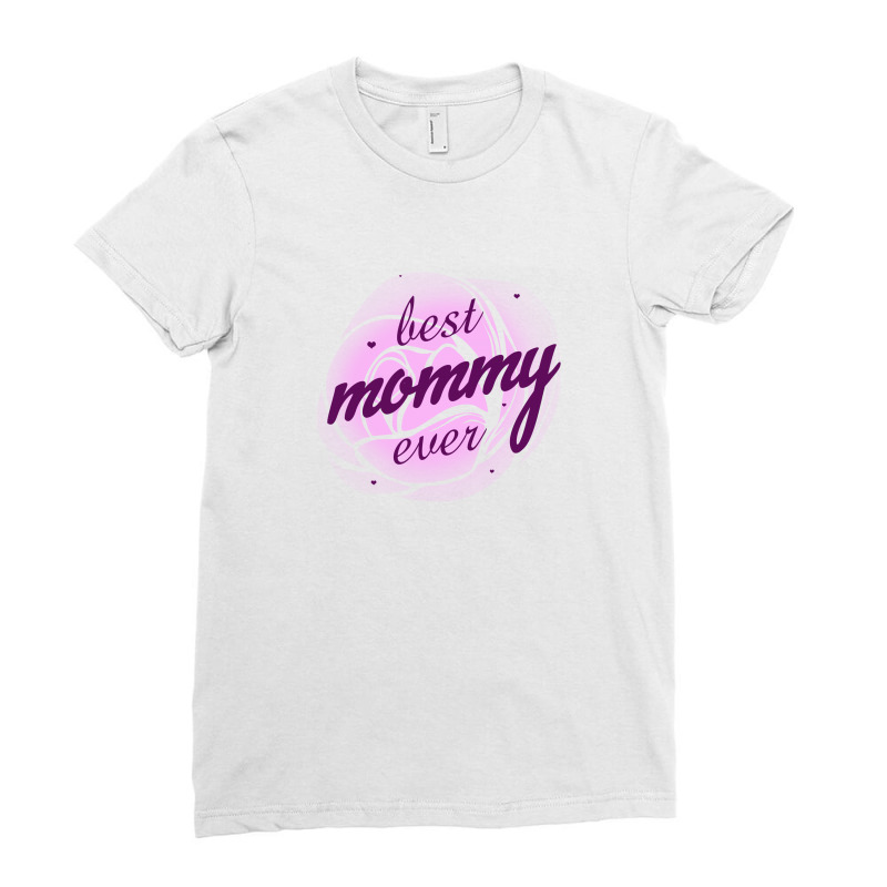 Best Mommy Ever Ladies Fitted T-Shirt by autlu2024 | Artistshot