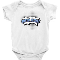 Super Mom! Baby Bodysuit | Artistshot