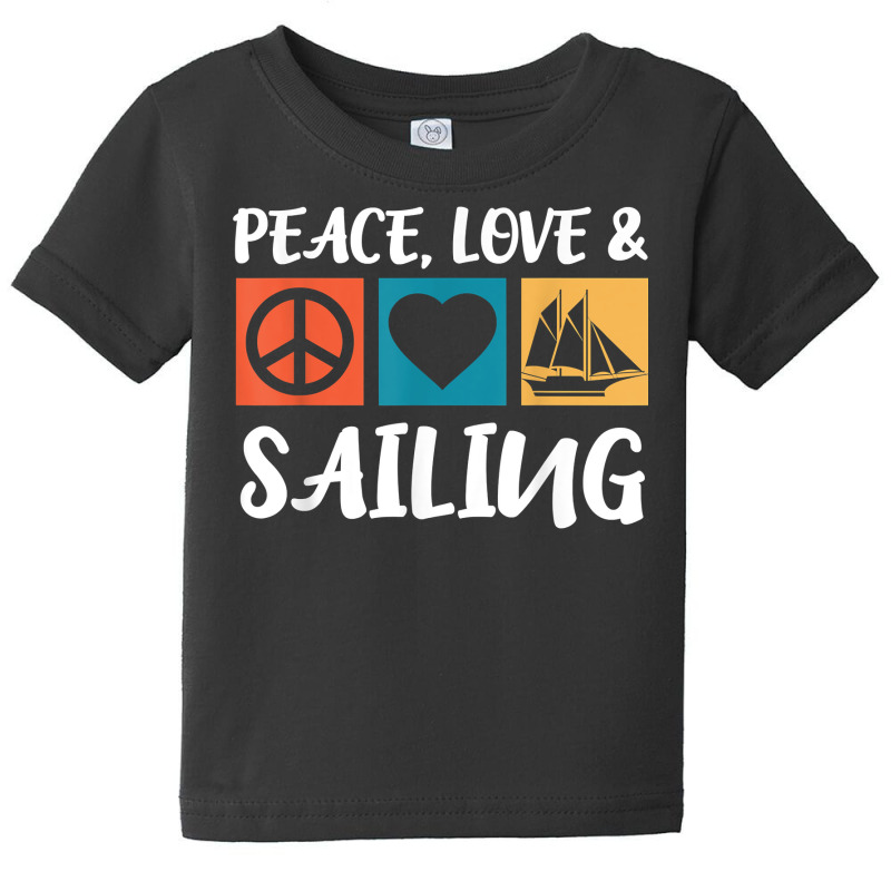 Sailing Peace Love Captain Sailing Anchor Sailing Ship T Shirt Baby Tee | Artistshot