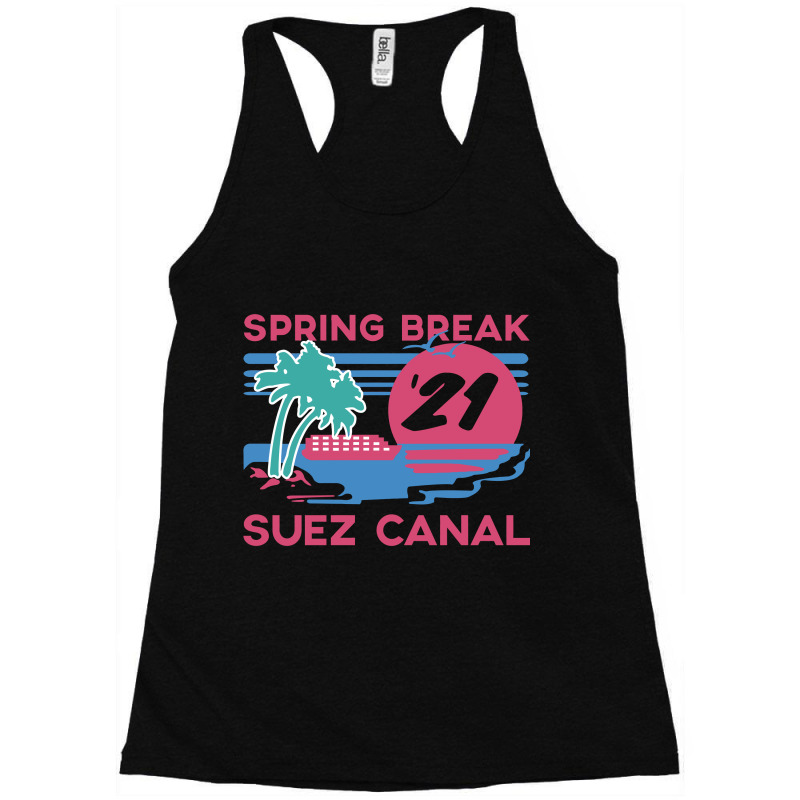 Spring Break - Suez Canal Racerback Tank by Factory fashion | Artistshot