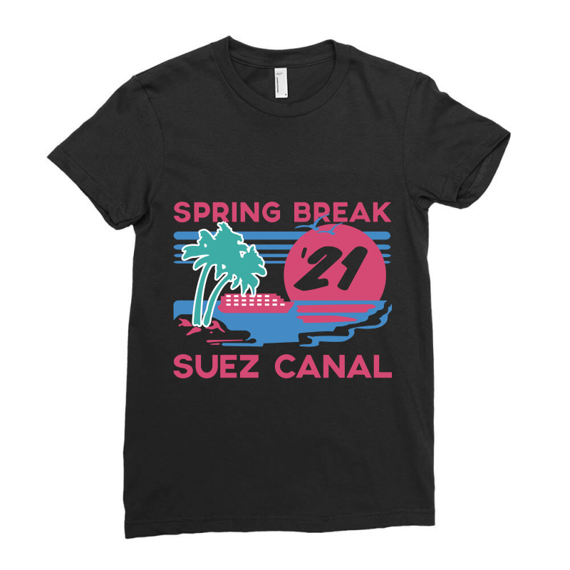 Spring Break - Suez Canal Ladies Fitted T-Shirt by Factory fashion | Artistshot