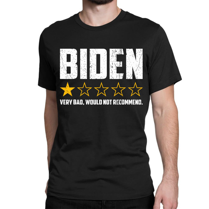 Biden 1 Star President America Very Bad Would Not Recommend Classic T-shirt | Artistshot