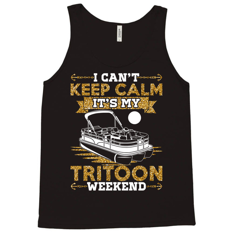 Pontoon Boat I Cant Keep Calm Boating Queen Tritoon Boat Lover 7 Boat Tank Top | Artistshot